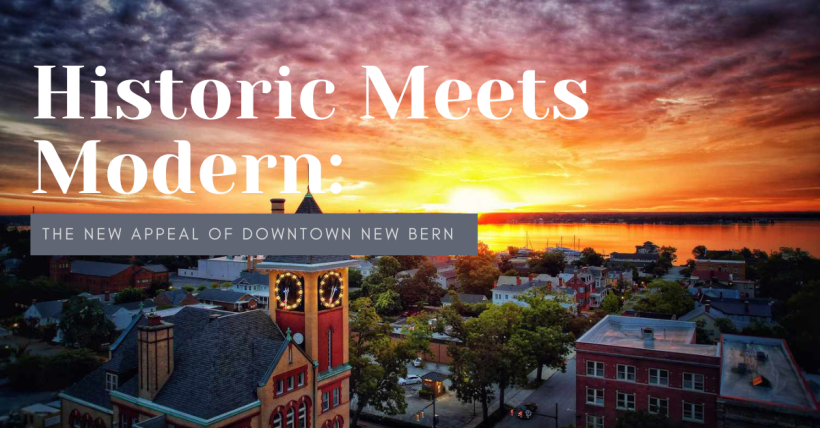Historic Meets Modern: The New Appeal of Downtown New Bern