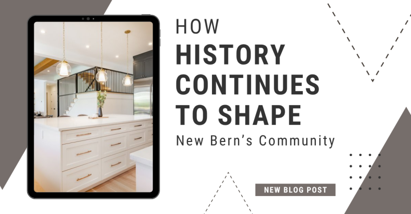 How History Continues to Shape New Bern’s Community