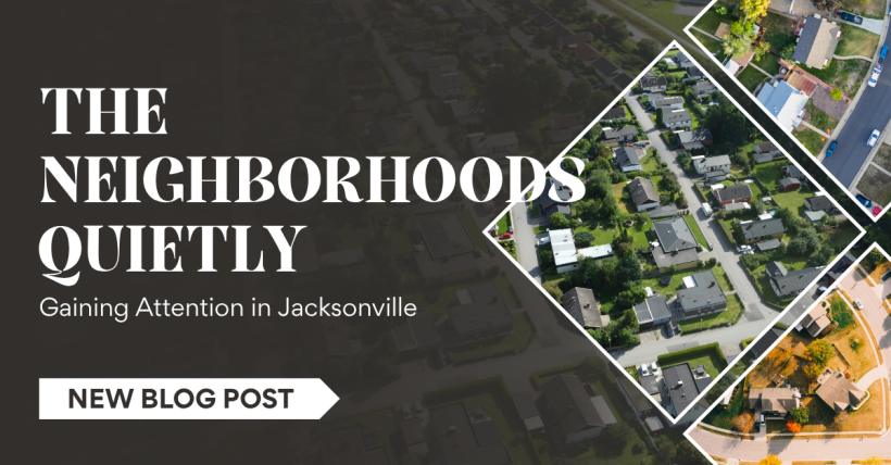 The Neighborhoods Quietly Gaining Attention in Jacksonville