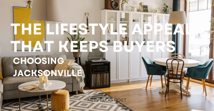The Lifestyle Appeal That Keeps Buyers Choosing Jacksonville