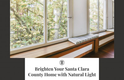 Brighten Your Santa Clara County Home with Natural Light