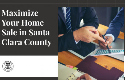 Maximize Your Home Sale in Santa Clara County
