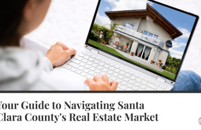 Your Guide to Navigating Santa Clara County's Real Estate Market