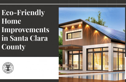 Eco-Friendly Home Improvements in Santa Clara County