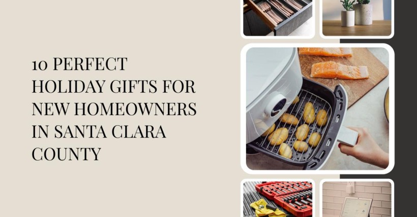 10 Perfect Holiday Gifts for New Homeowners in Santa Clara County