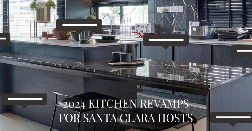 2024 Kitchen Revamps for Santa Clara Hosts