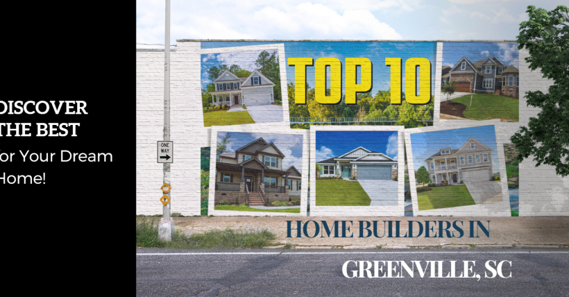 Top Home Builders in Greenville, SC: You Won’t Believe Who’s #2!