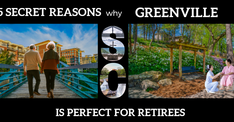 5 Hidden Reasons Why Greenville, SC is Perfect for Retirees