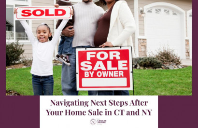 Navigating Next Steps After Your Home Sale in CT and NY