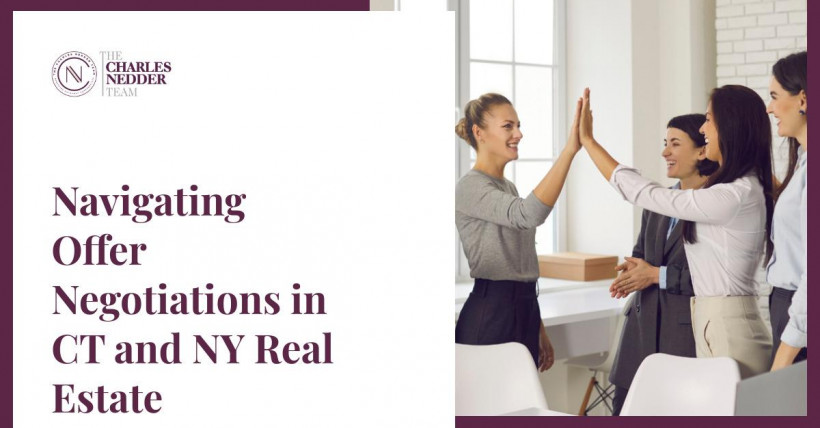 Navigating Offer Negotiations in CT and NY Real Estate