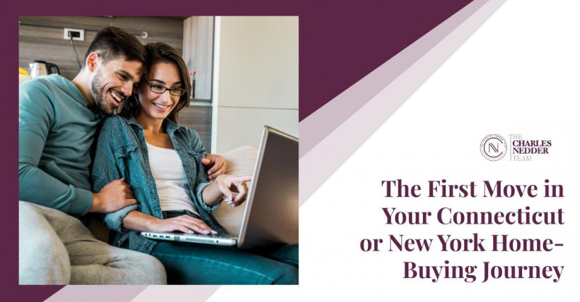 The First Move in Your Connecticut or New York Home-Buying Journey