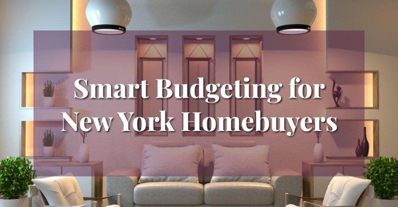 Smart Budgeting for New York Homebuyers