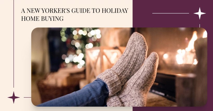 A New Yorker's Guide to Holiday Home Buying