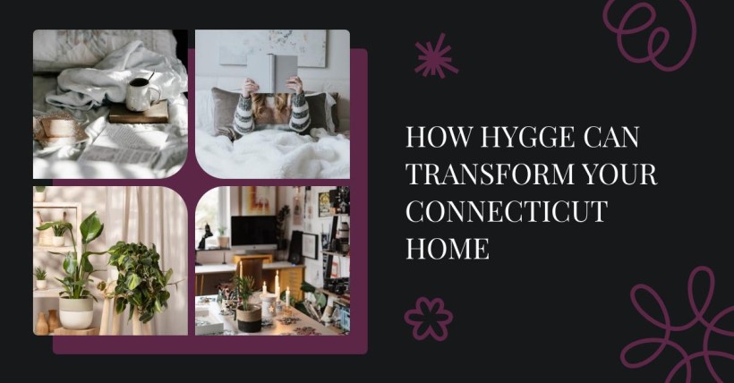 How Hygge Can Transform Your Connecticut Home