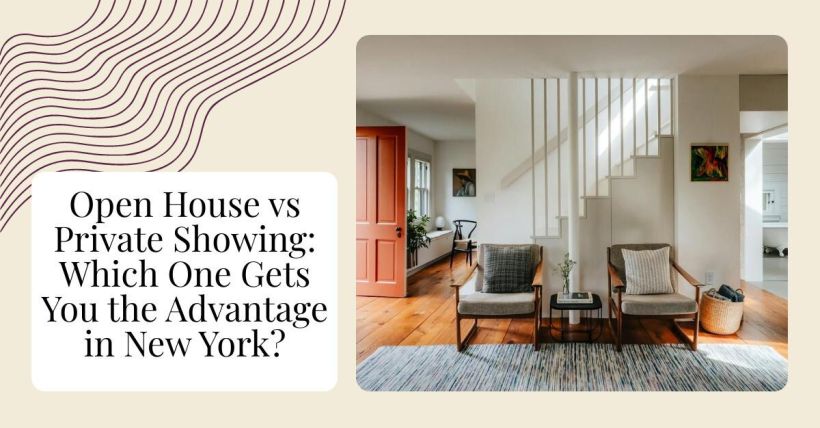 Open House vs Private Showing: Which One Gets You the Advantage in New York?