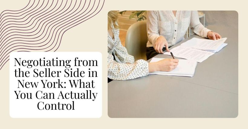 Negotiating from the Seller Side in New York: What You Can Actually Control