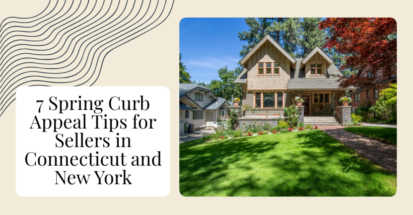 7 Spring Curb Appeal Tips for Sellers in Connecticut and New York