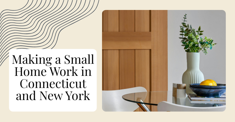 Making a Small Home Work in Connecticut and New York