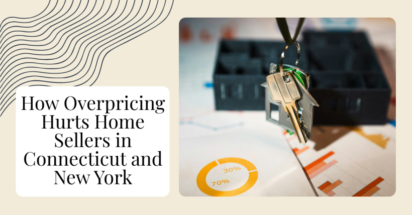 How Overpricing Hurts Home Sellers in Connecticut and New York