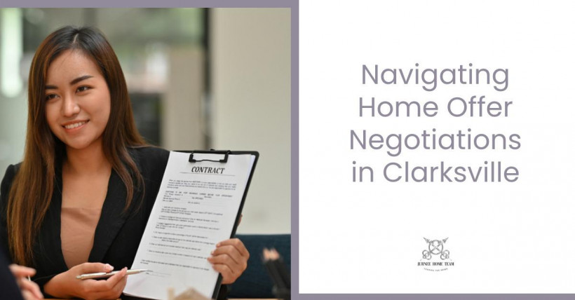 Navigating Home Offer Negotiations in Clarksville