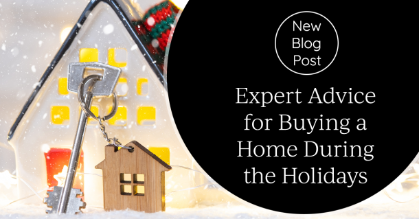 Expert Advice for Buying a Home During the Holidays