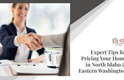 Expert Tips for Pricing Your Home in North Idaho & Eastern Washington