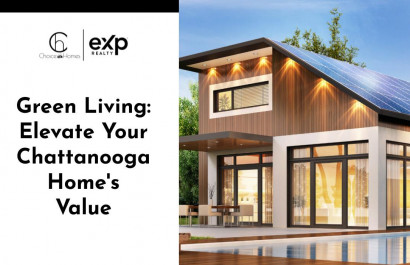 Green Living: Elevate Your Chattanooga Home's Value