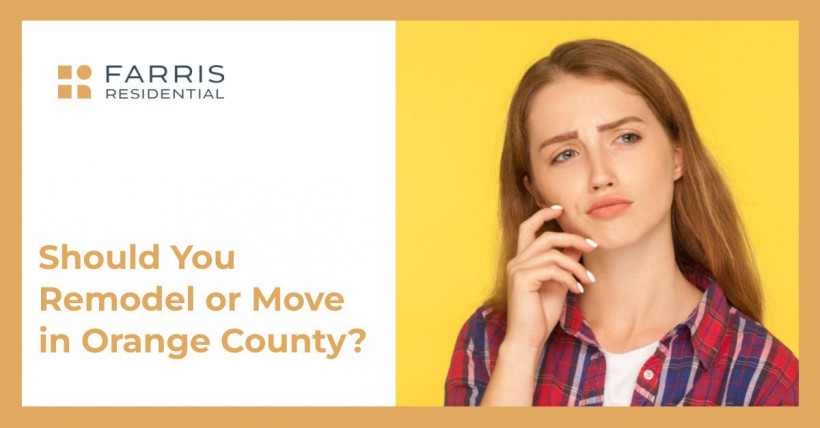 Should You Remodel or Move in Orange County?