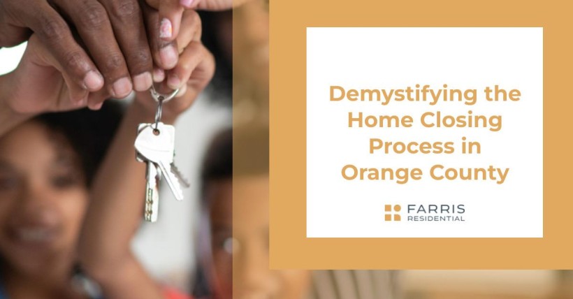 Demystifying the Home Closing Process in Orange County