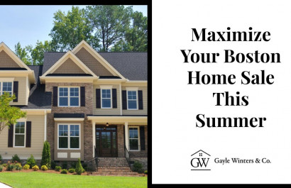 Maximize Your Boston Home Sale This Summer