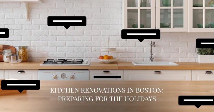 Kitchen Renovations in Boston: Preparing for the Holidays