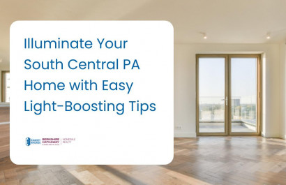 Illuminate Your South Central PA Home with Easy Light-Boosting Tips