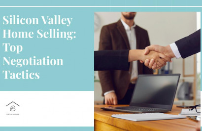 Silicon Valley Home Selling: Top Negotiation Tactics