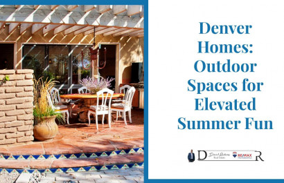Denver Homes: Outdoor Spaces for Elevated Summer Fun