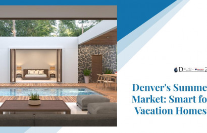 Denver's Summer Market: Smart for Vacation Homes?