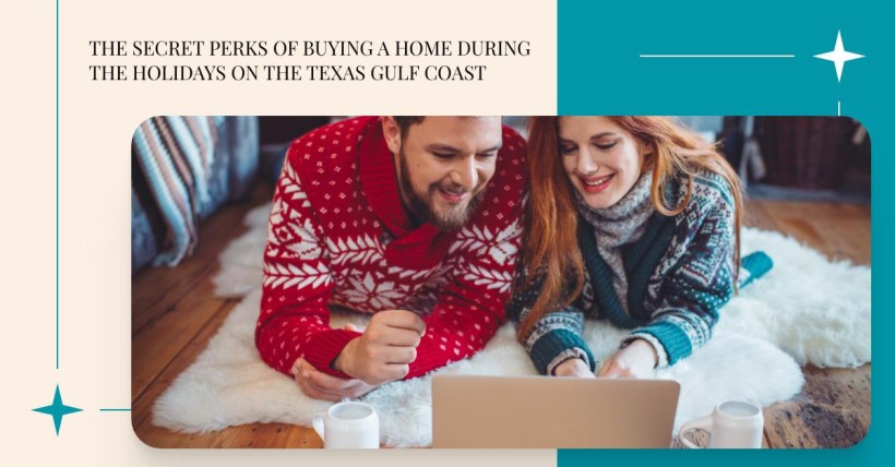 The Secret Perks of Buying a Home During the Holidays on the Texas Gulf Coast