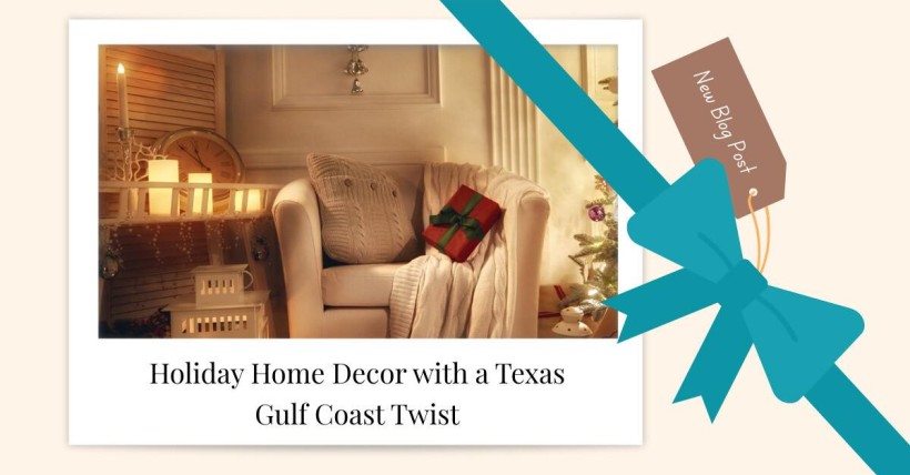 Holiday Home Decor with a Texas Gulf Coast Twist