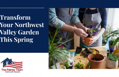 Transform Your Northwest Valley Garden This Spring