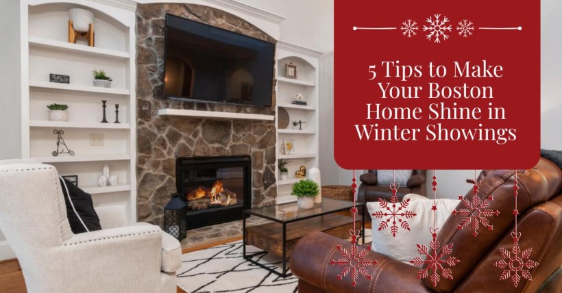 5 Tips to Make Your Boston Home Shine in Winter Showings