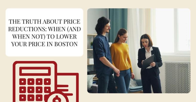 The Truth About Price Reductions: When (and When Not) to Lower Your Price in Boston