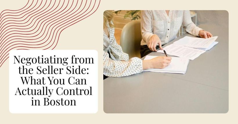 Negotiating from the Seller Side: What You Can Actually Control in Boston