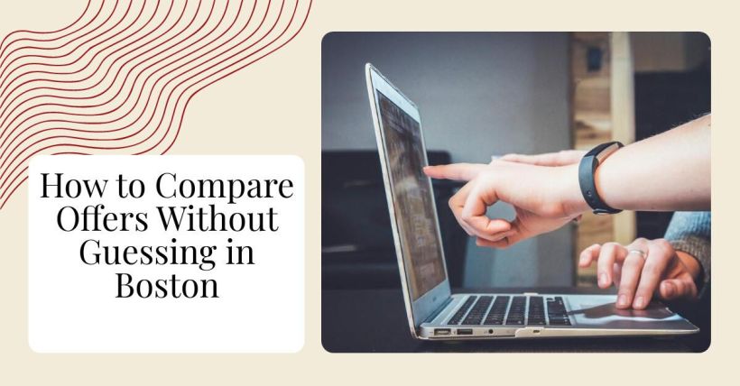 How to Compare Offers Without Guessing in Boston