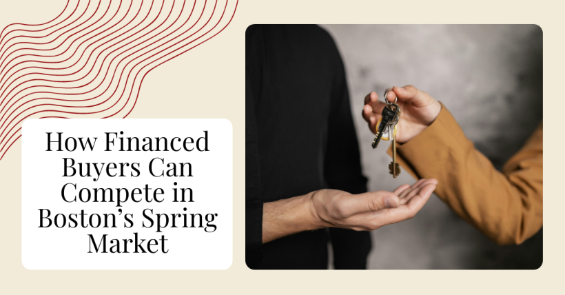 How Financed Buyers Can Compete in Boston’s Spring Market
