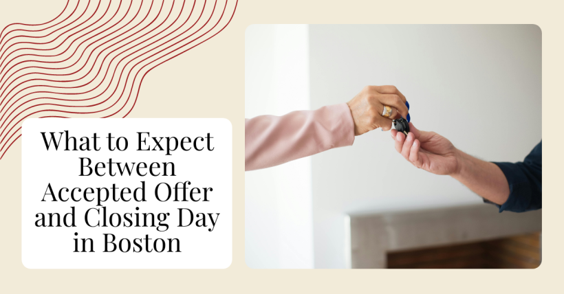 What to Expect Between Accepted Offer and Closing Day in Boston