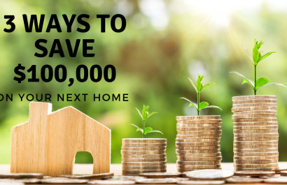 How To Save $100K On Your Next Home