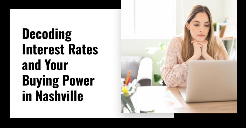 Decoding Interest Rates and Your Buying Power in Nashville