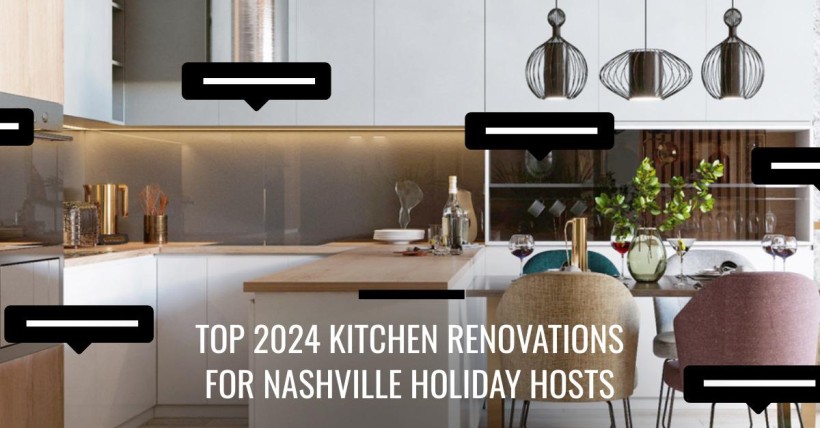 Top 2024 Kitchen Renovations for Nashville Holiday Hosts