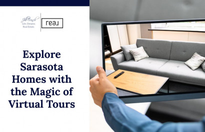 Explore Sarasota Homes with the Magic of Virtual Tours
