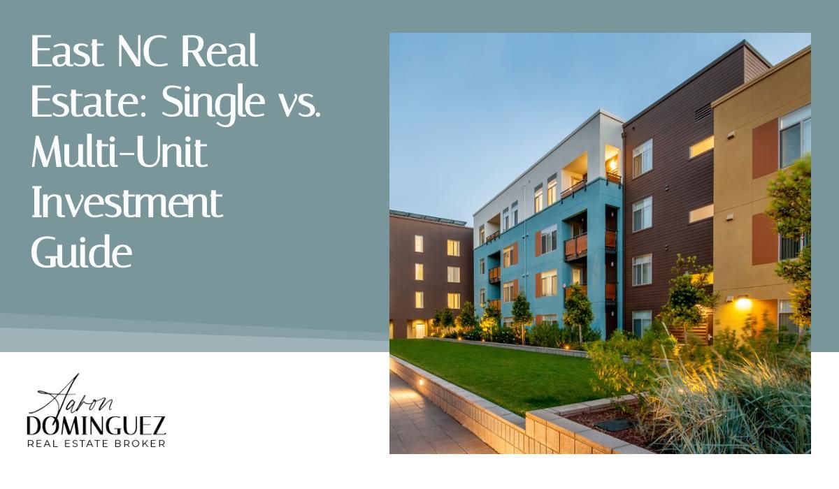 East Nc Real Estate Single Vs Multi Unit Investment Guide East Nc Real Estate Single Vs Multi Unit Investment Guide