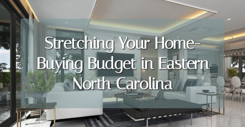 Stretching Your Home-Buying Budget in Eastern North Carolina